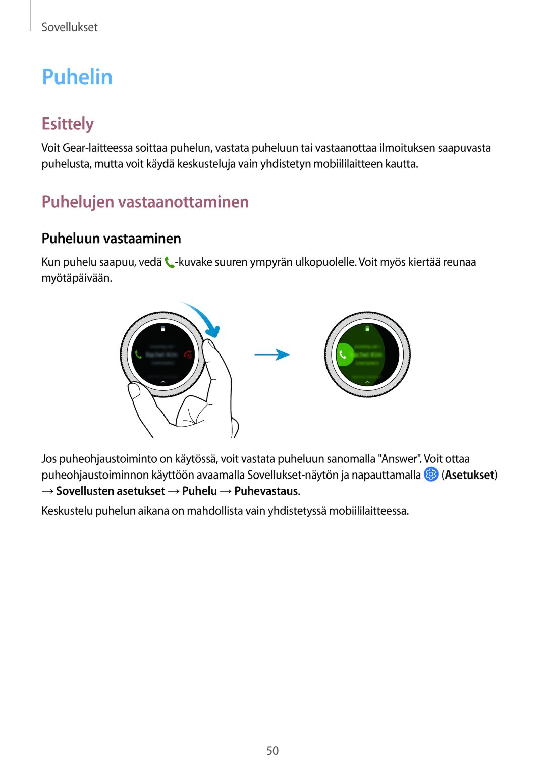 Samsung SM-R600NZKANEE, SM-R600NZBANEE manual Puhelin, Puhelujen vastaanottaminen, Puheluun vastaaminen 