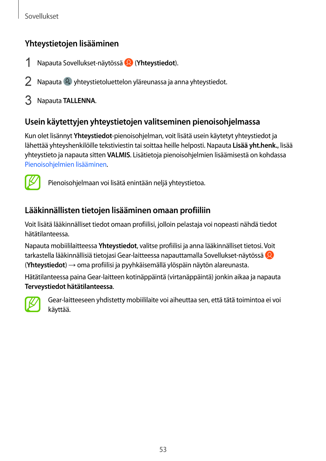 Samsung SM-R600NZBANEE, SM-R600NZKANEE Yhteystietojen lisääminen, Lääkinnällisten tietojen lisääminen omaan profiiliin 