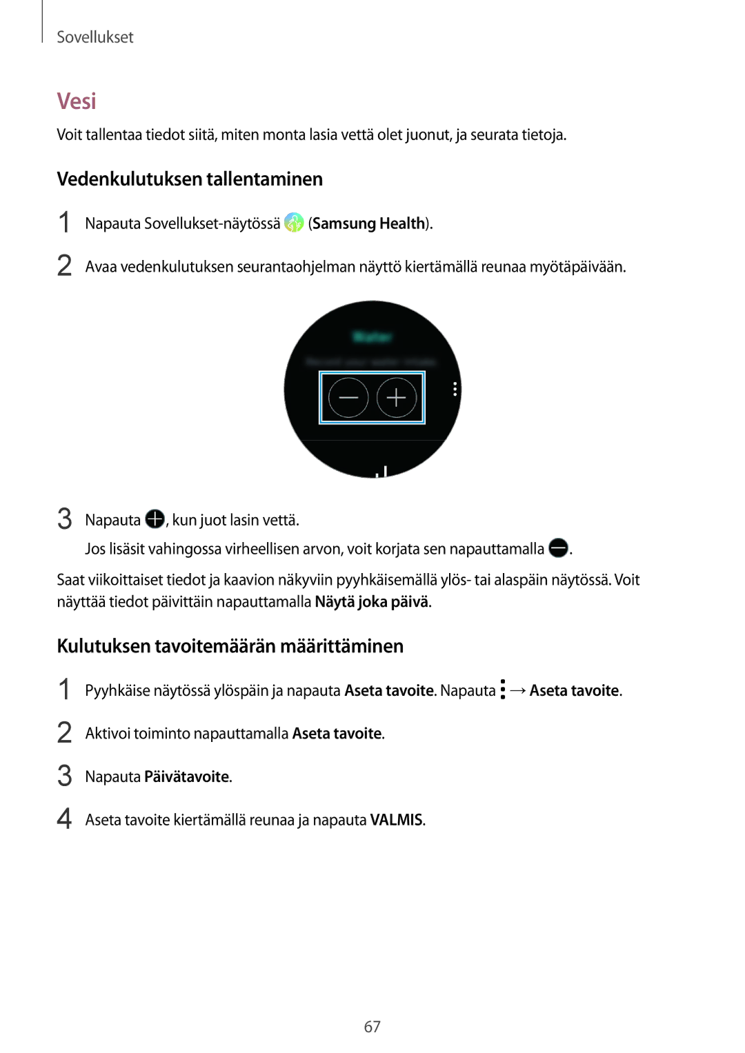 Samsung SM-R600NZBANEE Vesi, Vedenkulutuksen tallentaminen, Kulutuksen tavoitemäärän määrittäminen, Napauta Päivätavoite 