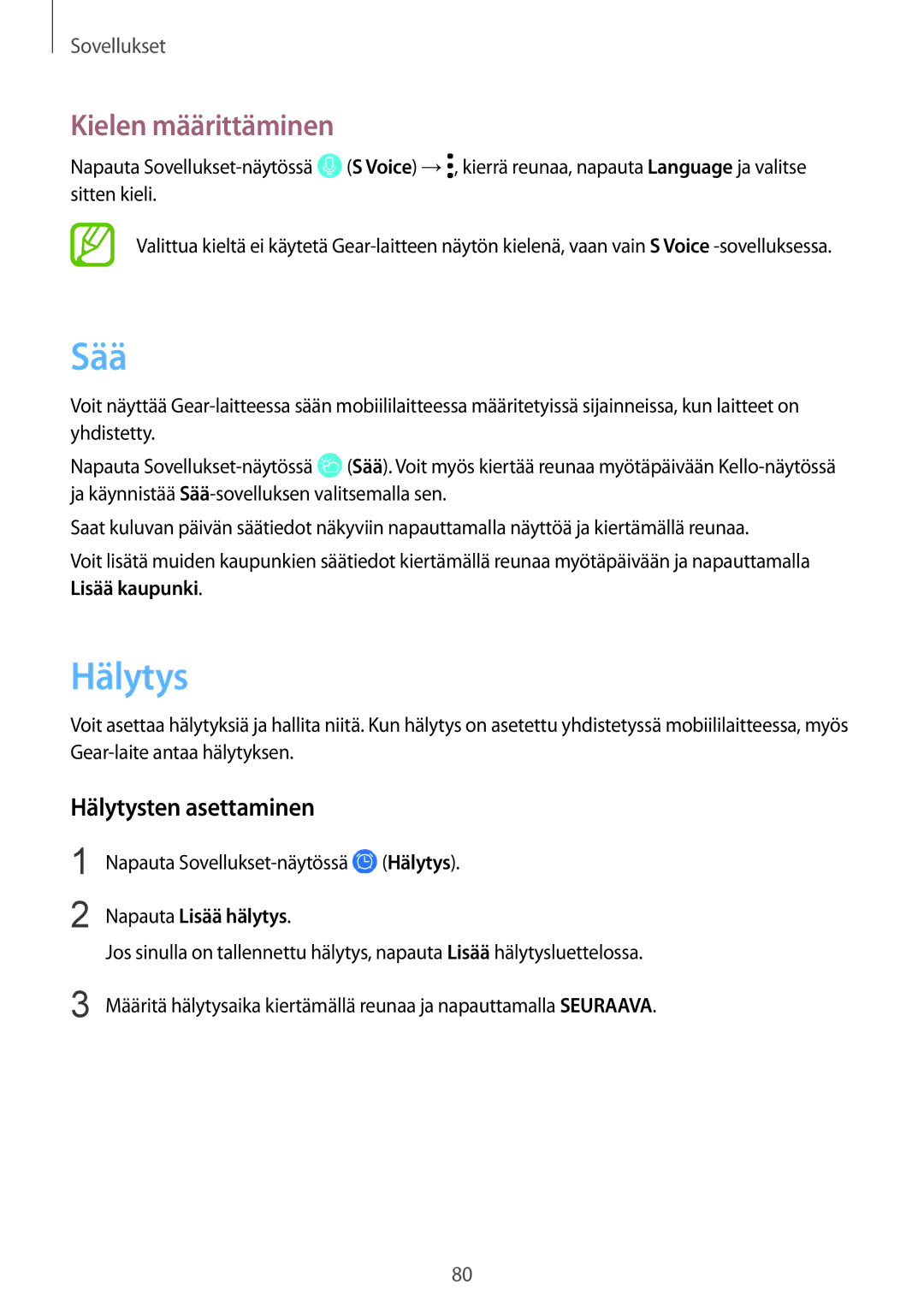 Samsung SM-R600NZKANEE, SM-R600NZBANEE manual Sää, Kielen määrittäminen, Hälytysten asettaminen, Napauta Lisää hälytys 