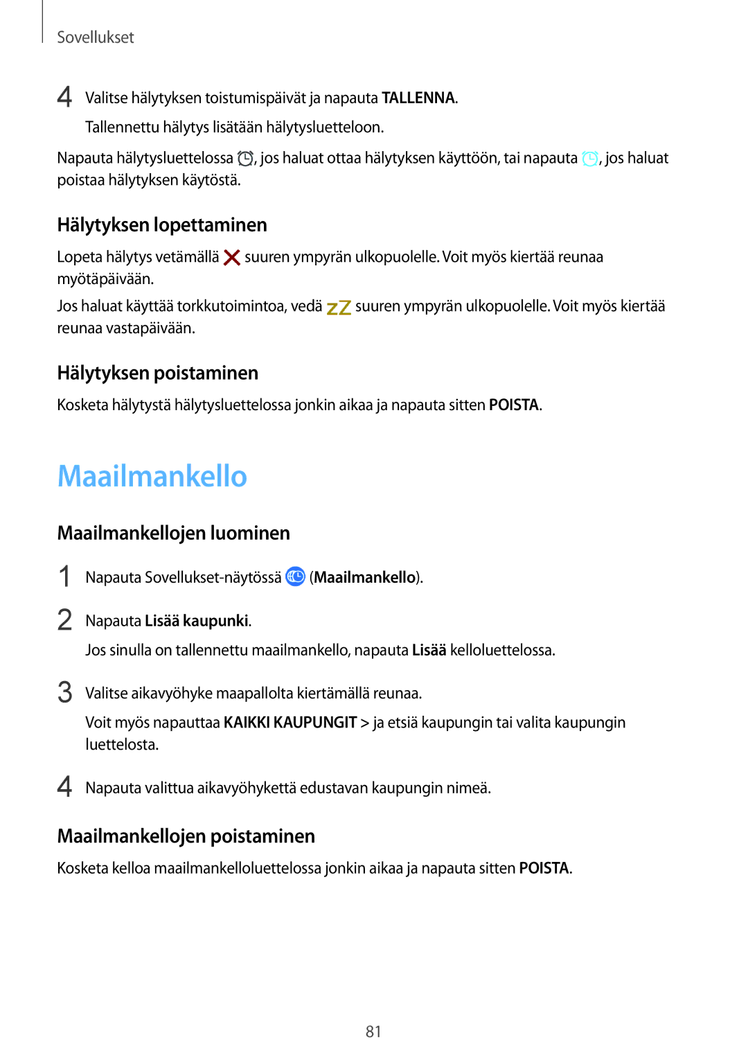 Samsung SM-R600NZBANEE, SM-R600NZKANEE manual Hälytyksen lopettaminen, Hälytyksen poistaminen, Maailmankellojen luominen 