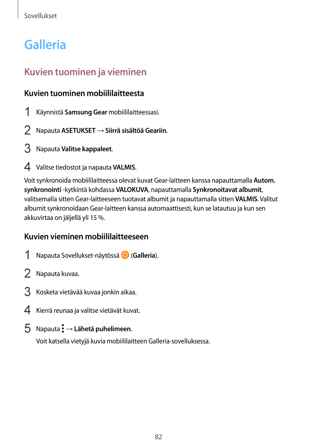 Samsung SM-R600NZKANEE, SM-R600NZBANEE manual Galleria, Kuvien tuominen ja vieminen, Kuvien tuominen mobiililaitteesta 