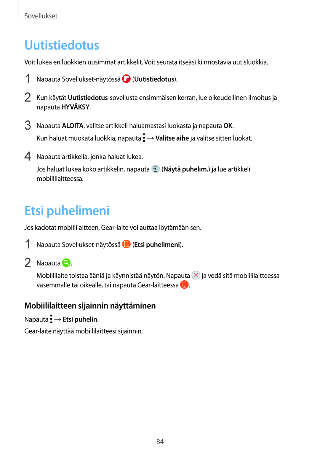 Samsung SM-R600NZKANEE manual Uutistiedotus, Etsi puhelimeni, Mobiililaitteen sijainnin näyttäminen, Napauta →Etsi puhelin 