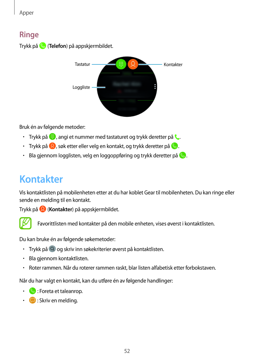 Samsung SM-R600NZKANEE, SM-R600NZBANEE manual Kontakter, Ringe, Trykk på Telefon på appskjermbildet 