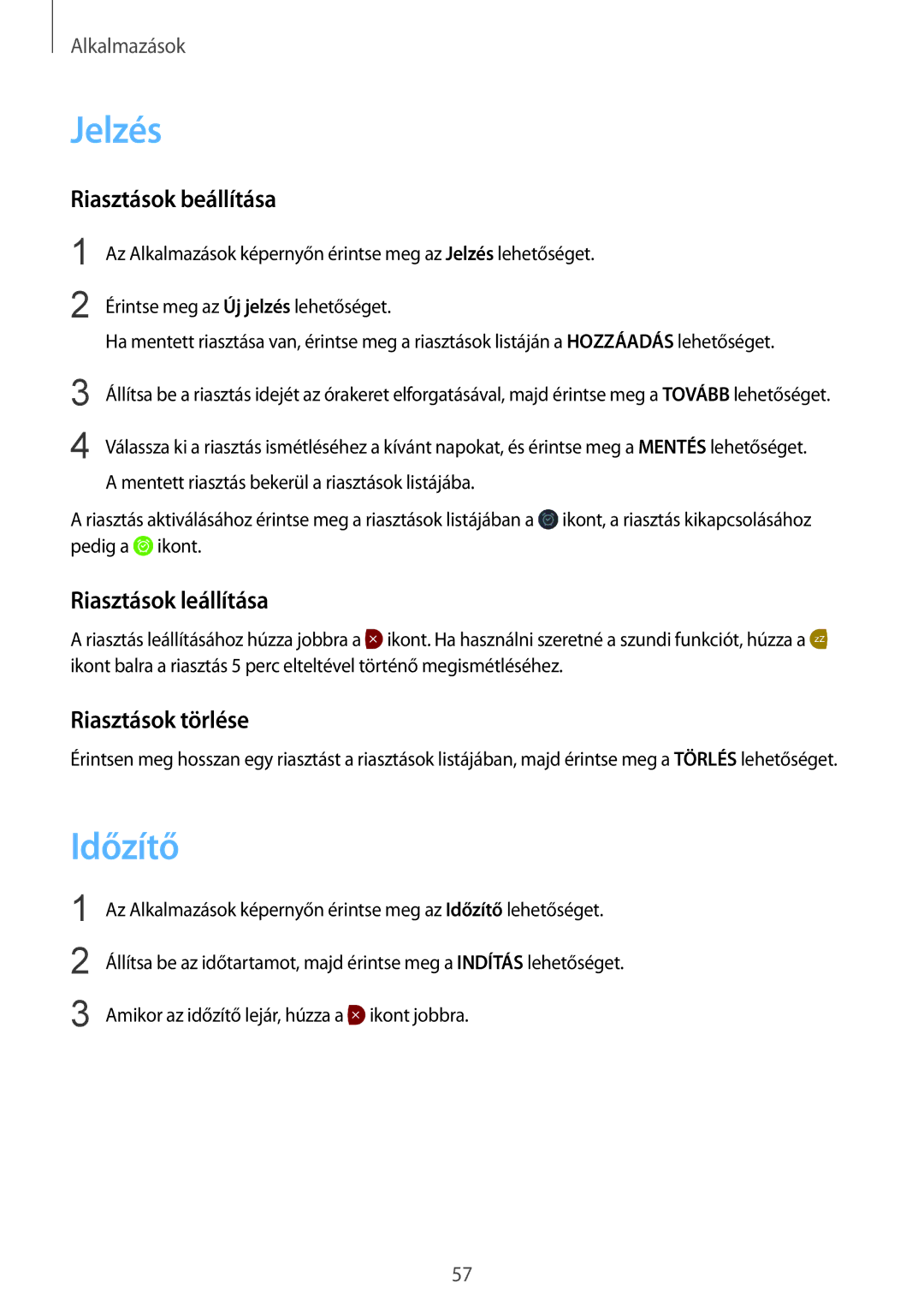 Samsung SM-R7200ZKAXEH, SM-R7200ZWAXEH Jelzés, Időzítő, Riasztások beállítása, Riasztások leállítása, Riasztások törlése 