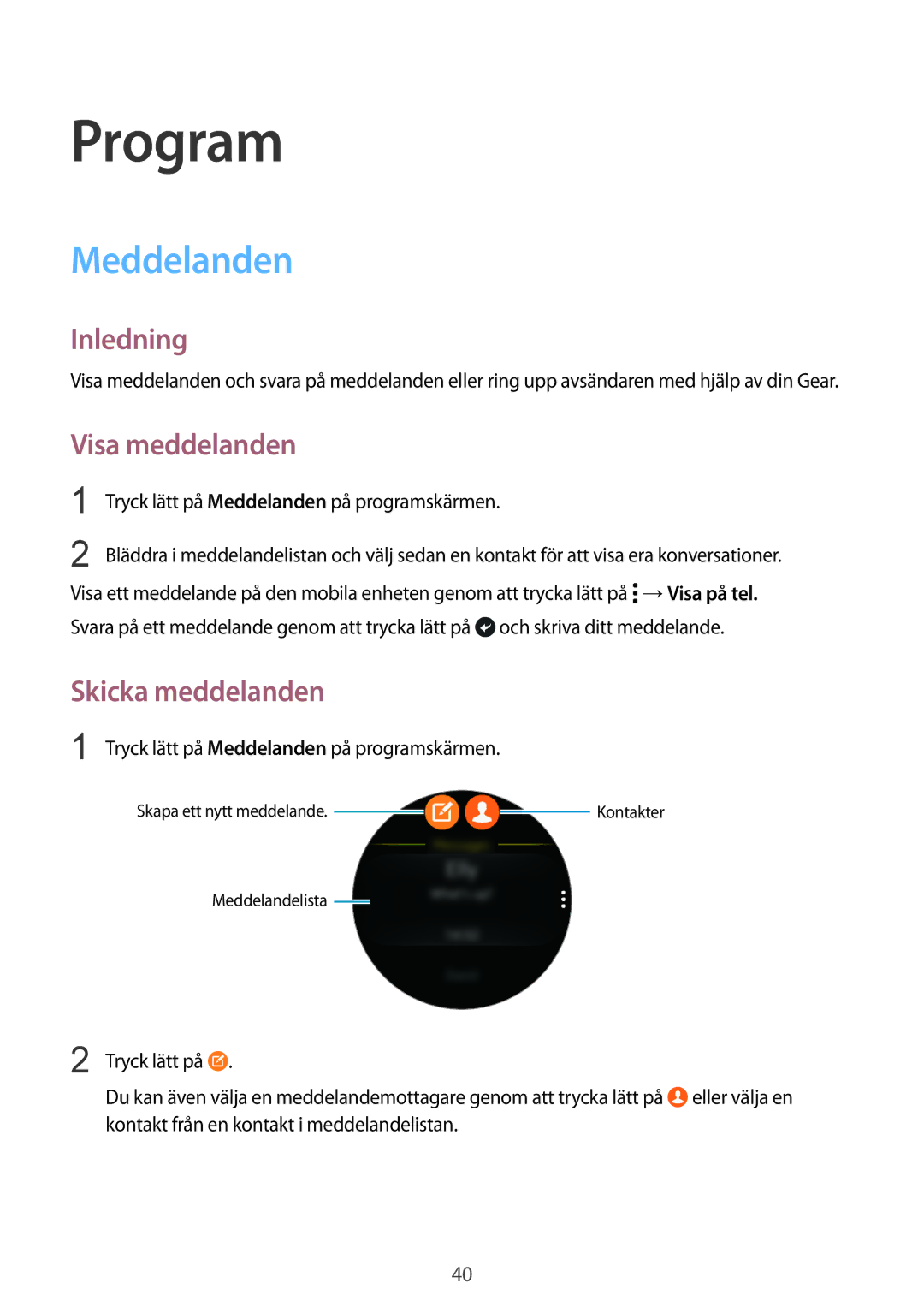 Samsung SM-R7200ZWANEE manual Visa meddelanden, Skicka meddelanden, Tryck lätt på Meddelanden på programskärmen 