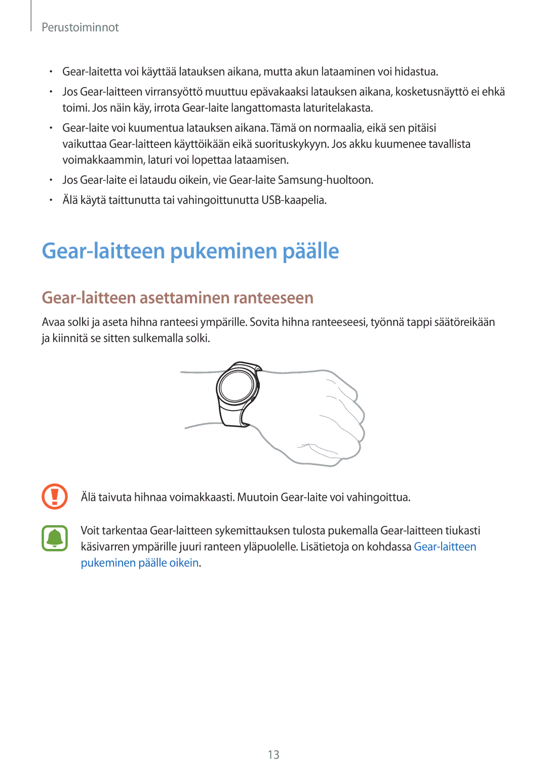 Samsung SM-R7320ZKANEE, SM-R7200ZWANEE, SM-R7320WDANEE Gear-laitteen pukeminen päälle, Gear-laitteen asettaminen ranteeseen 