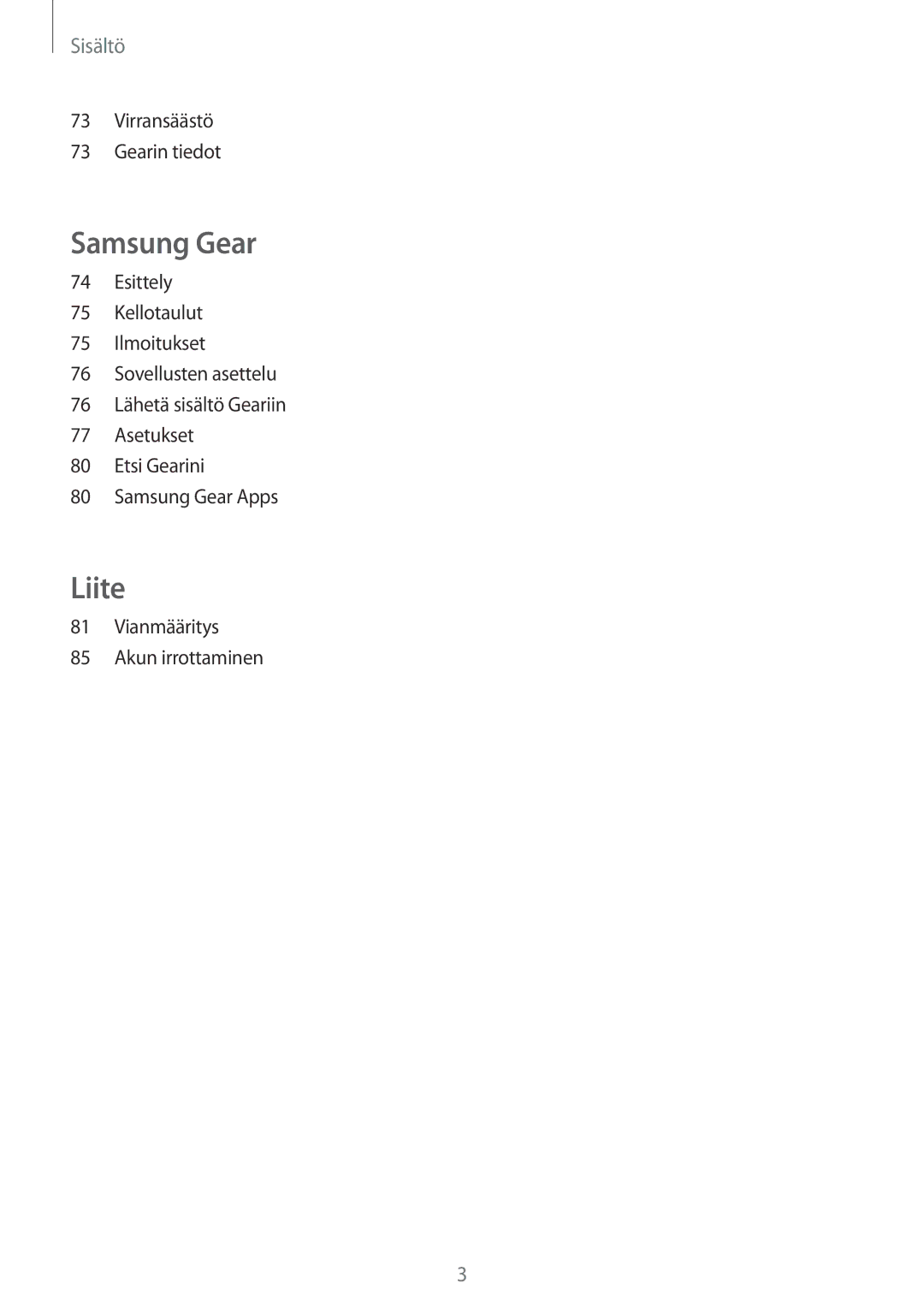 Samsung SM-R7320ZKANEE, SM-R7200ZWANEE, SM-R7320WDANEE manual Virransäästö Gearin tiedot, Vianmääritys Akun irrottaminen 