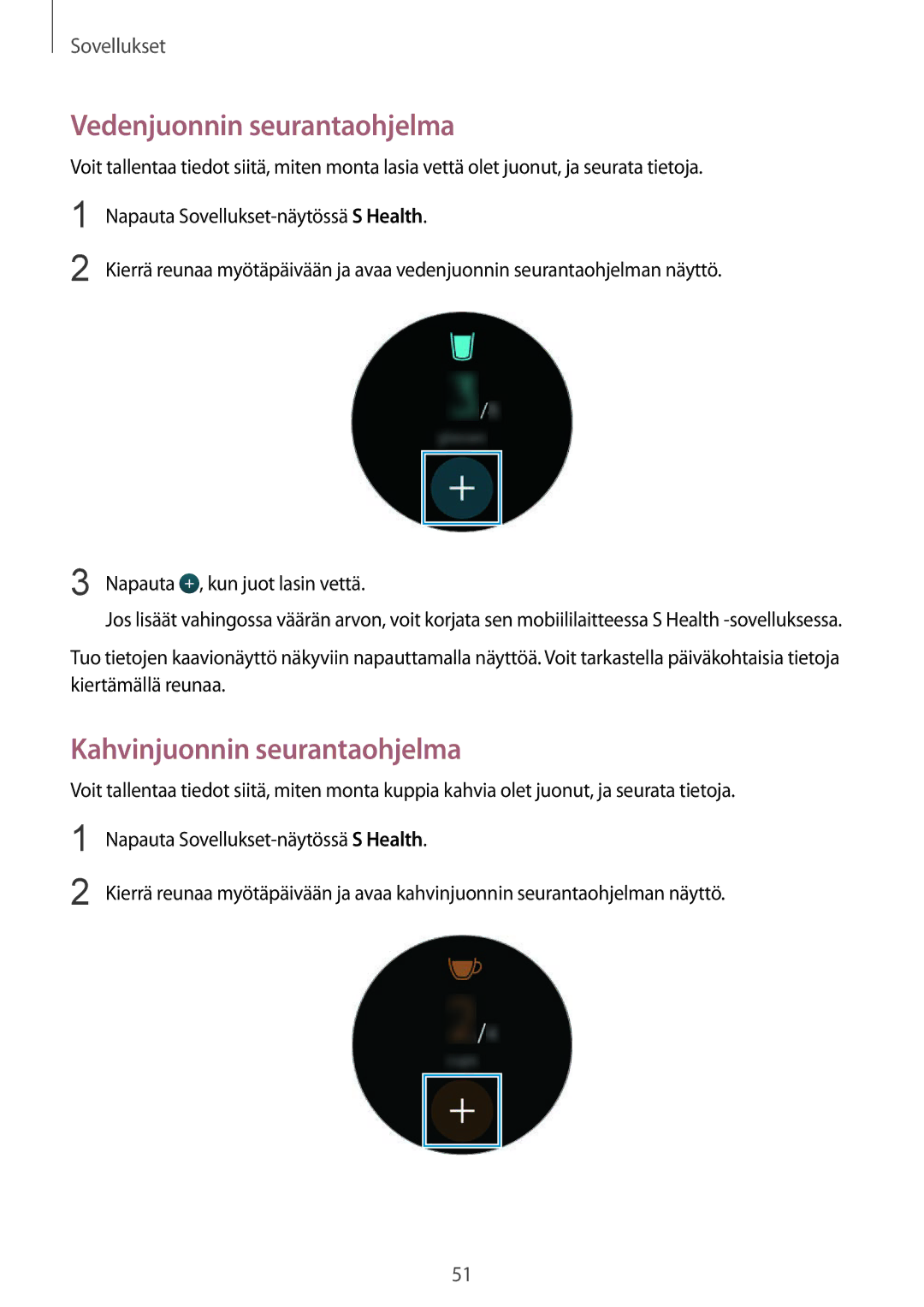 Samsung SM-R7320WDANEE, SM-R7200ZWANEE, SM-R7200ZKANEE manual Vedenjuonnin seurantaohjelma, Kahvinjuonnin seurantaohjelma 