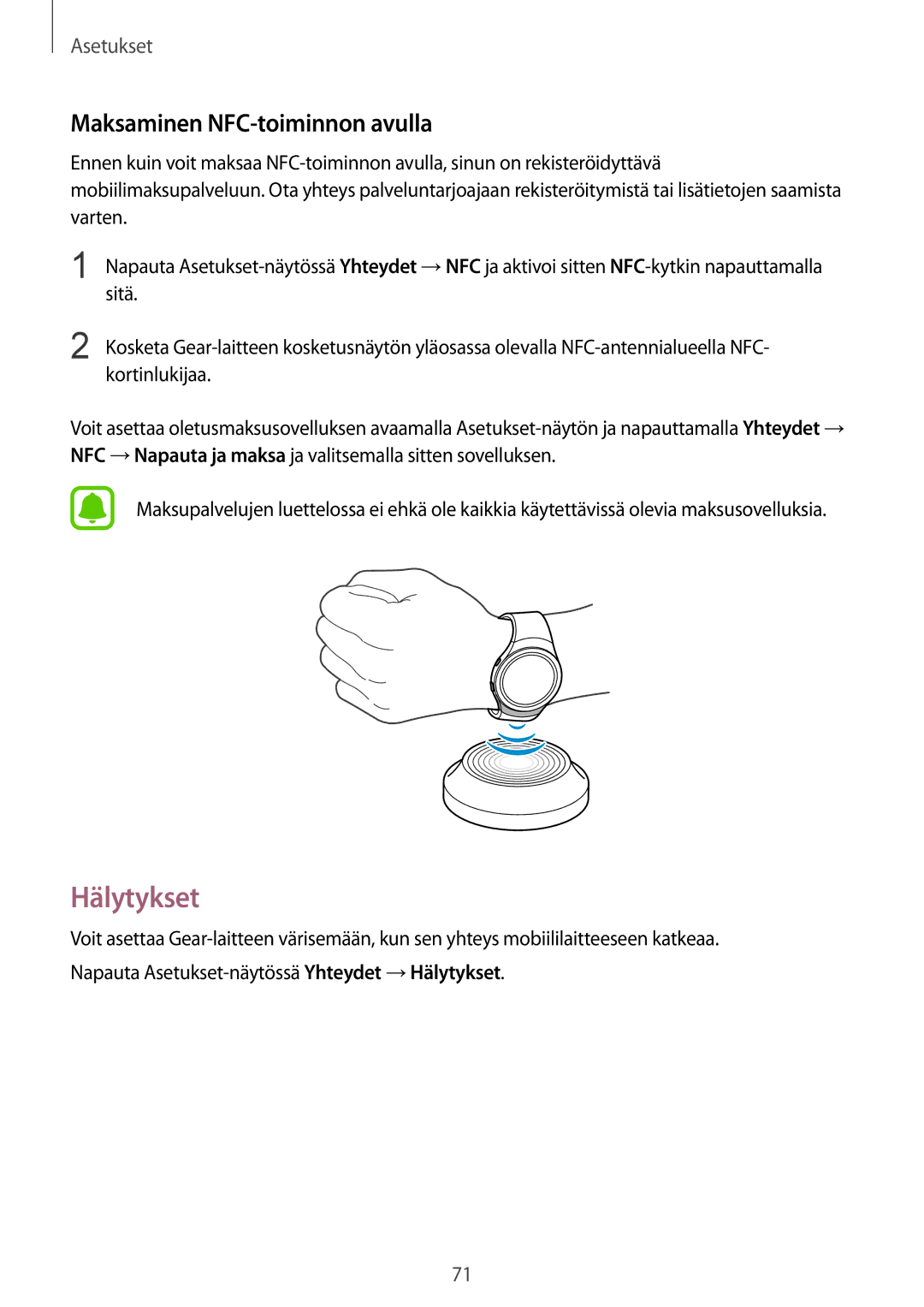 Samsung SM-R7320WDANEE, SM-R7200ZWANEE, SM-R7200ZKANEE Hälytykset, Maksaminen NFC-toiminnon avulla, Sitä, Kortinlukijaa 