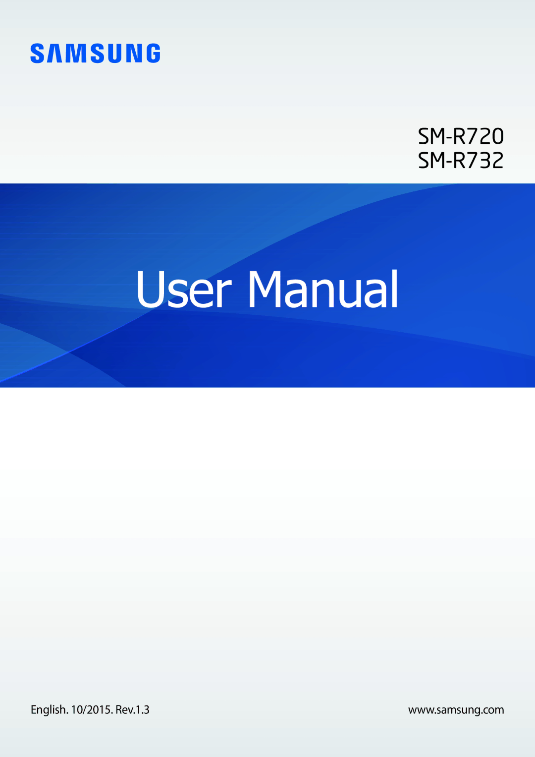 Samsung SM-R7200ZKAKDI, SM-R7200ZWAXJP, SM-R7200ZKADCM, SM-R7200ZKAXJP, SM-R7200ZWAKSA manual English /2015. Rev.1.3 