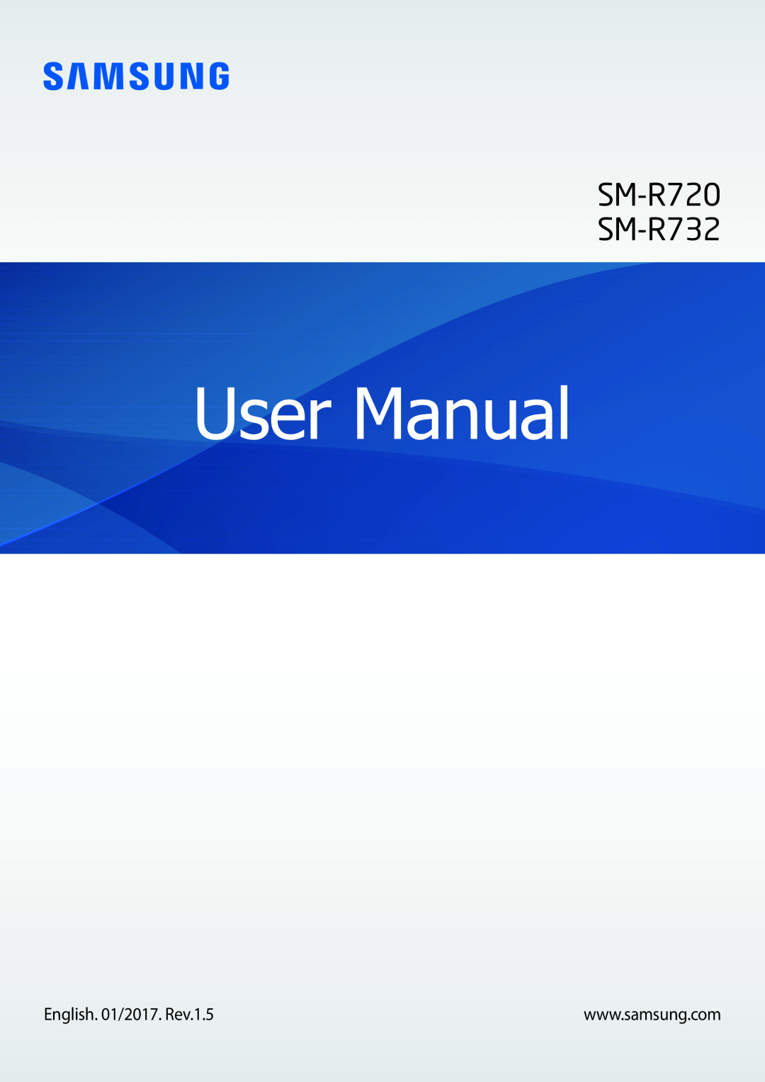 Samsung SM-R7320WDADBT, SM-R7320ZKADBT, SM-R7200ZKADBT, SM-R7200ZWADBT, SM-R7320ZDADBT manual User Manual, SM-R720 SM-R732 