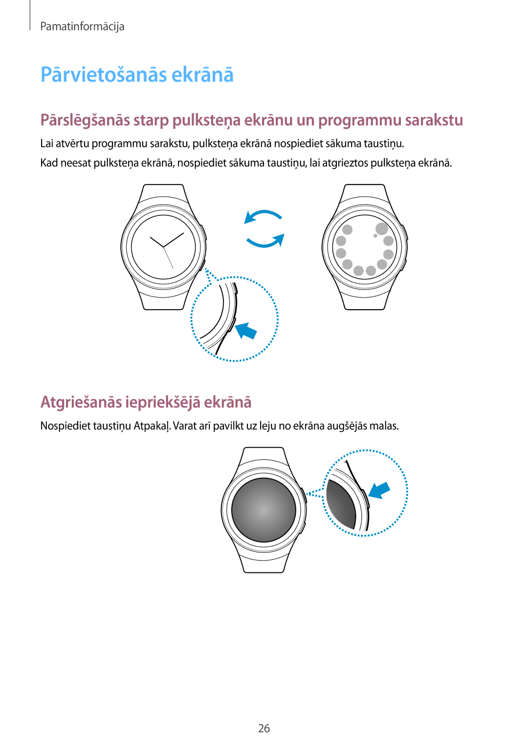 Samsung SM-R7320ZKASEB, SM-R7200ZKASEB manual Pārvietošanās ekrānā, Atgriešanās iepriekšējā ekrānā 