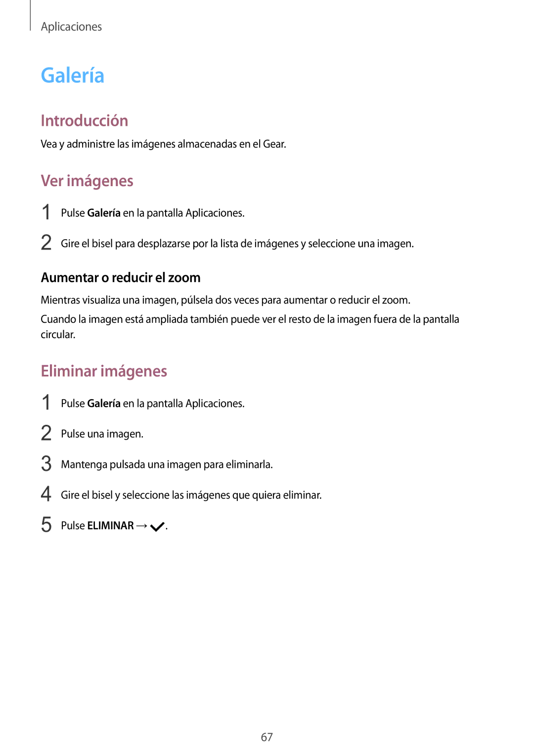 Samsung SM-R7350ZKGAMO manual Galería, Ver imágenes, Eliminar imágenes, Aumentar o reducir el zoom, Pulse Eliminar → 