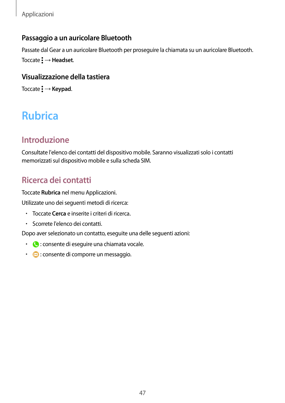 Samsung SM-R7350ZKGTIM Rubrica, Ricerca dei contatti, Passaggio a un auricolare Bluetooth, Visualizzazione della tastiera 