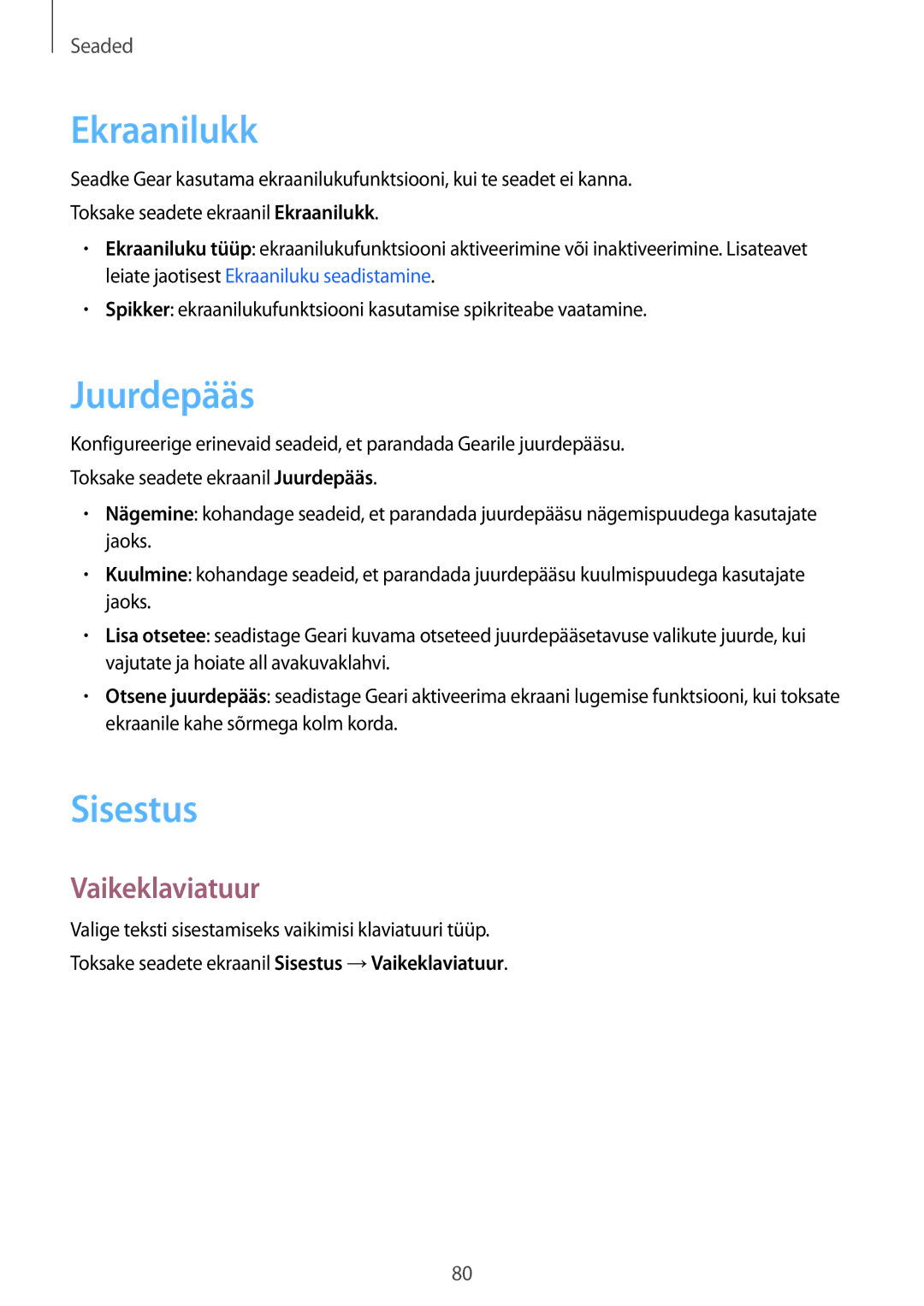 Samsung SM-R7350ZKOEMT manual Ekraanilukk, Juurdepääs, Sisestus, Vaikeklaviatuur 