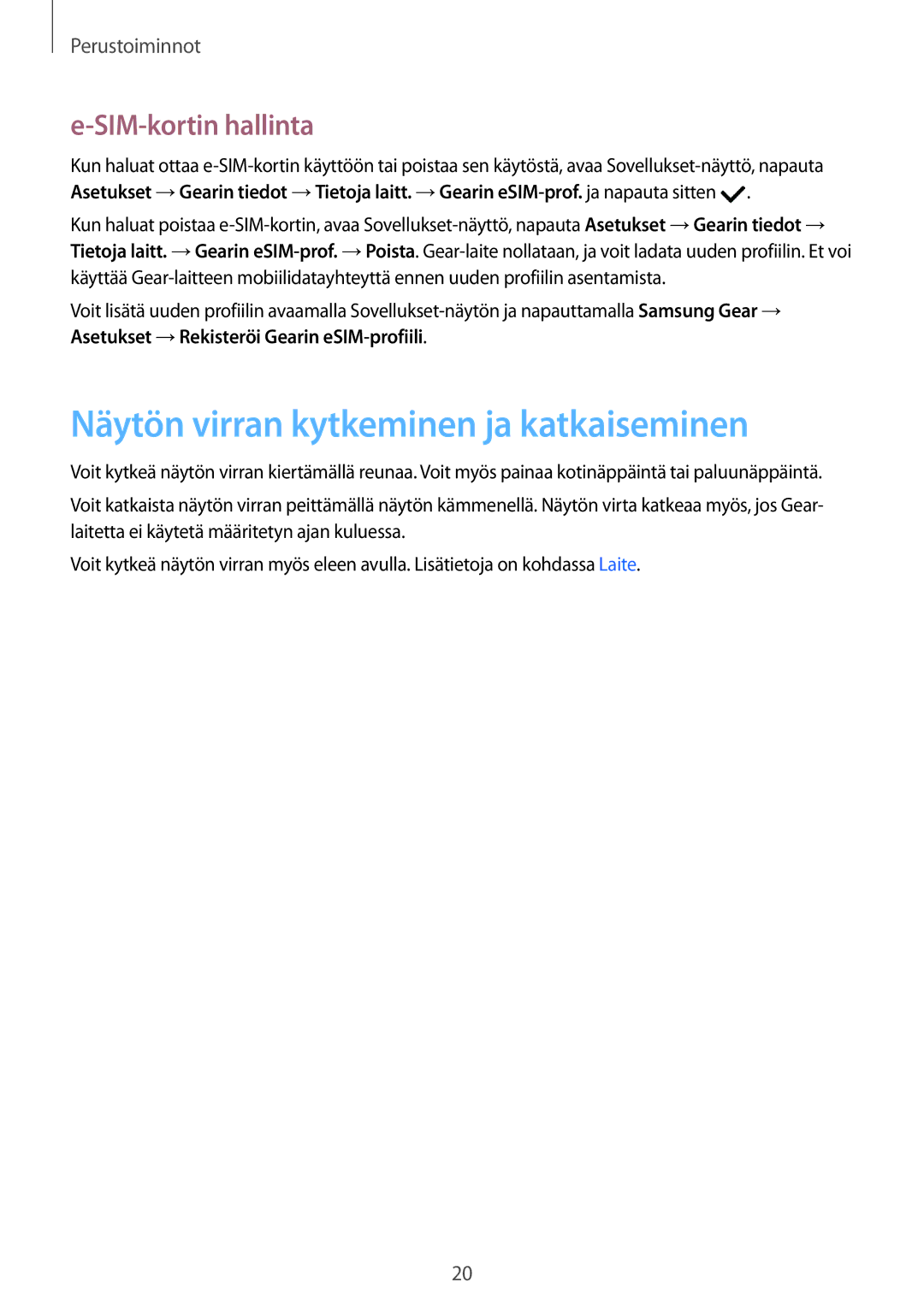 Samsung SM-R7350ZKONEE manual Näytön virran kytkeminen ja katkaiseminen, SIM-kortin hallinta 