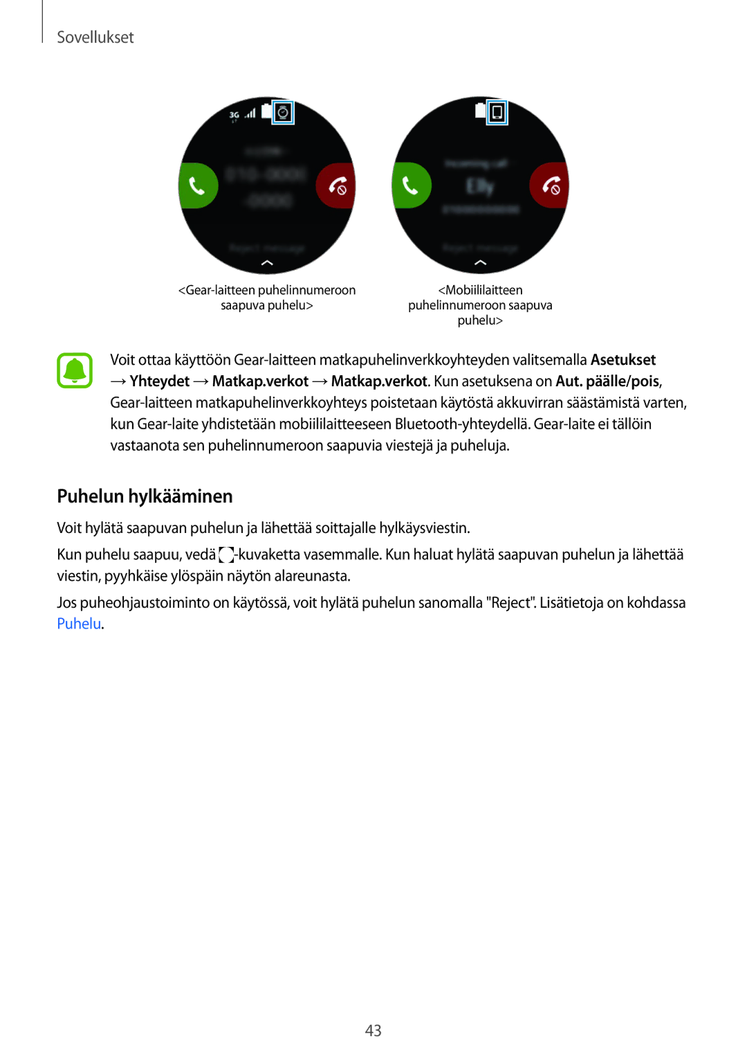 Samsung SM-R7350ZKONEE manual Puhelun hylkääminen 