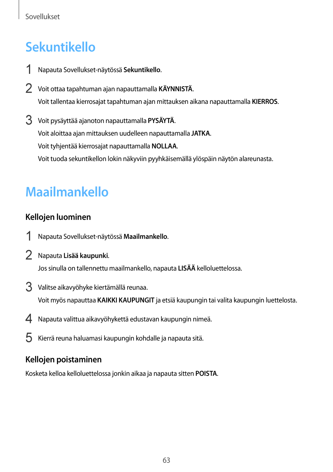 Samsung SM-R7350ZKONEE manual Sekuntikello, Maailmankello, Kellojen luominen, Kellojen poistaminen, Napauta Lisää kaupunki 