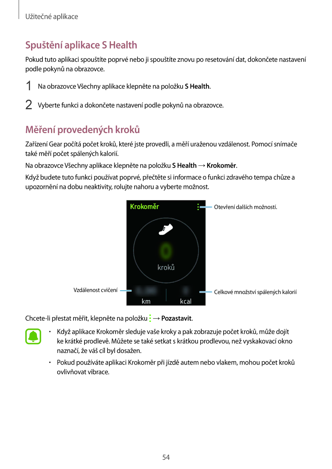 Samsung SM-R7500ZWAXEH, SM-R7500ZKAATO, SM-R7500ZWAXEO, SM-R7500ZKAXEO Spuštění aplikace S Health, Měření provedených kroků 