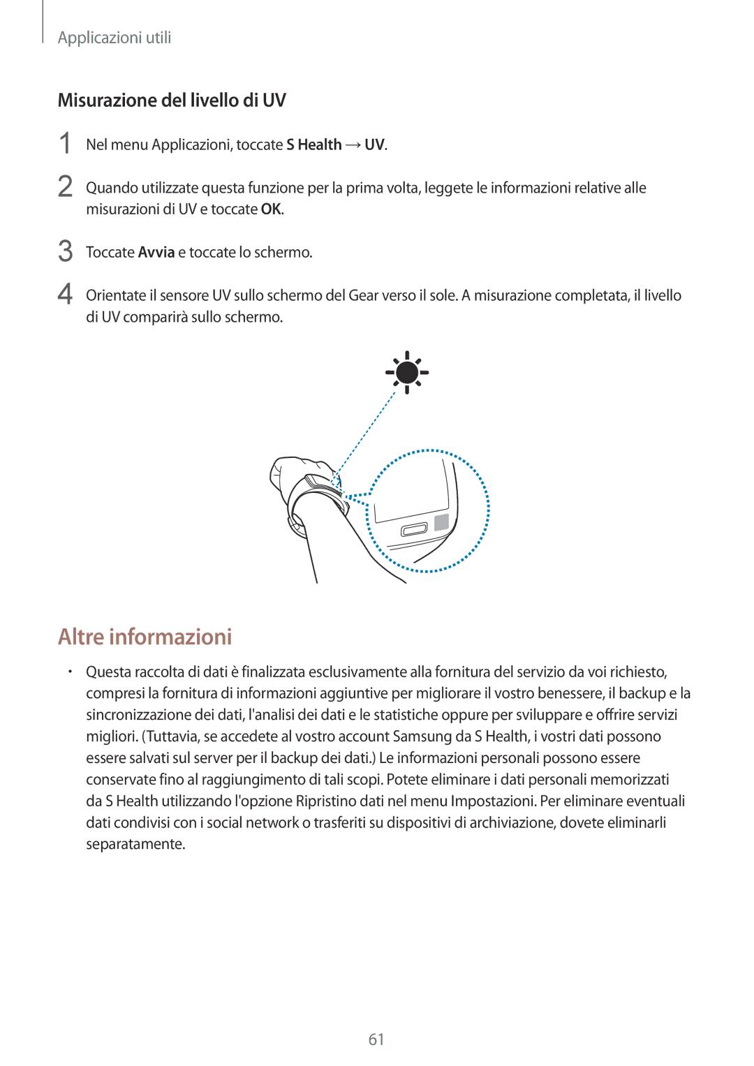 Samsung SM-R7500ZWAITV, SM-R7500ZKADBT, SM-R7500ZWATUR, SM-R7500ZKATUR Altre informazioni, Misurazione del livello di UV 