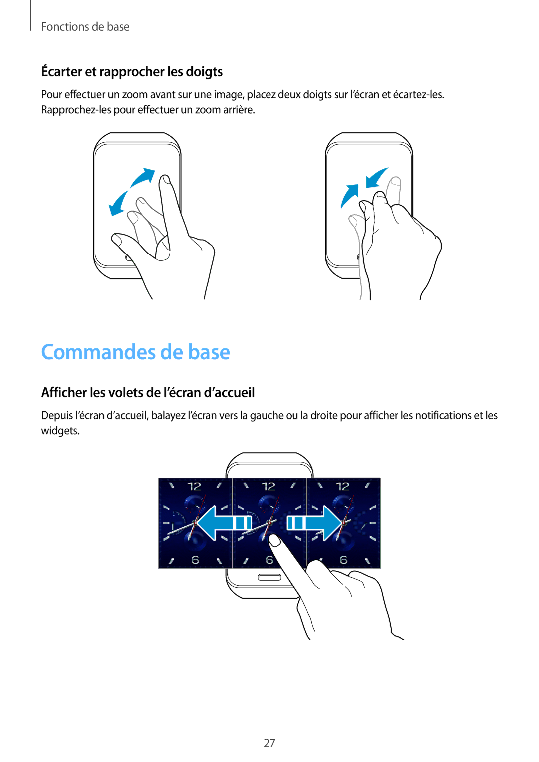 Samsung SM-R7500ZWAXEF manual Commandes de base, Écarter et rapprocher les doigts, Afficher les volets de l’écran d’accueil 