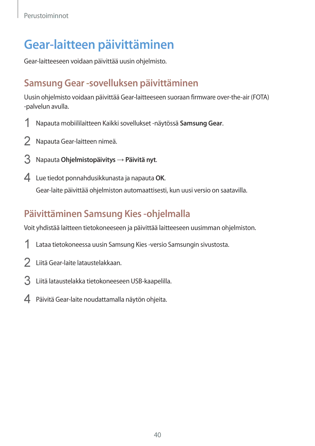 Samsung SM-R7500ZWANEE, SM-R7500ZWBNEE, SM-R7500ZKANEE Gear-laitteen päivittäminen, Samsung Gear -sovelluksen päivittäminen 