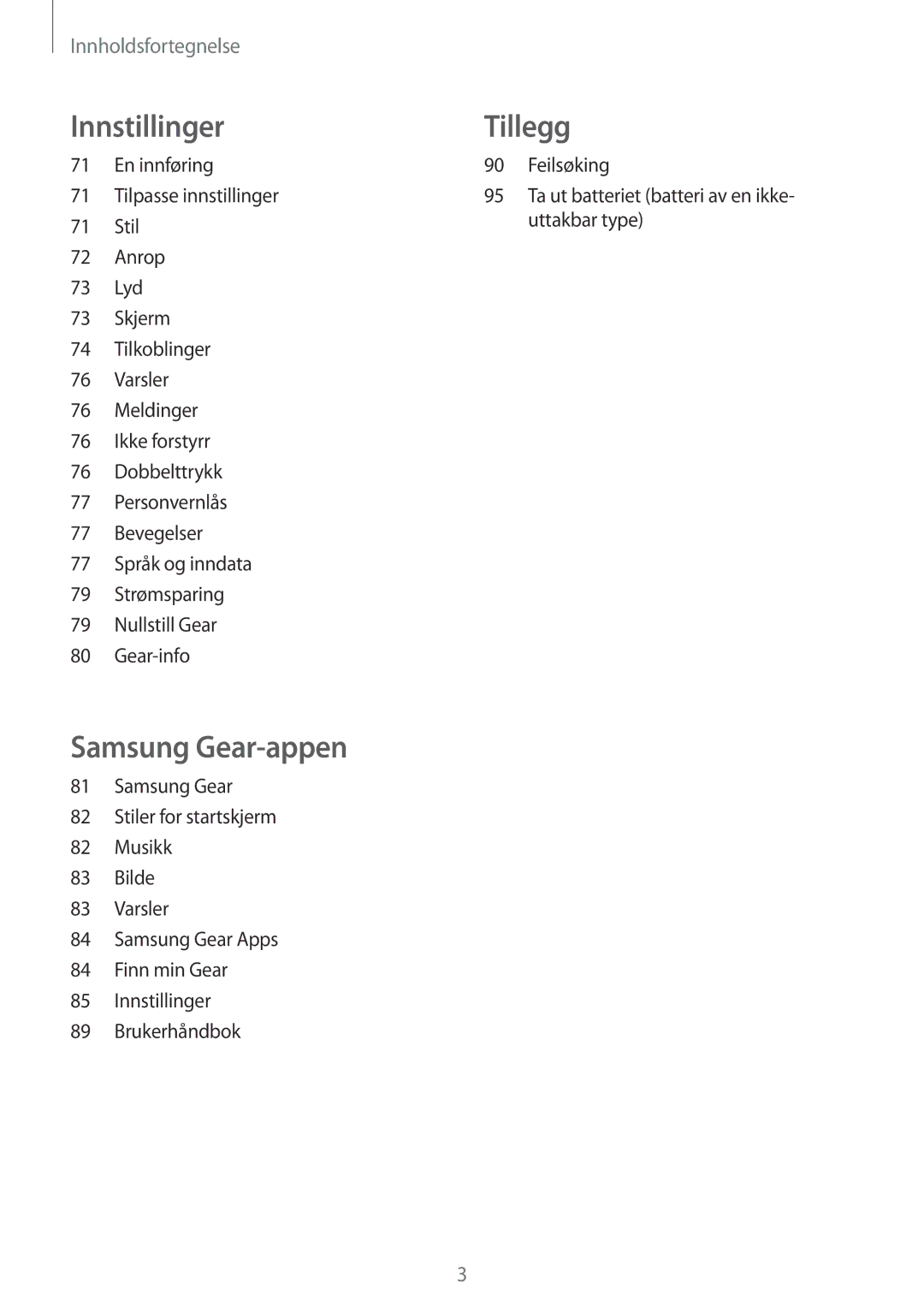 Samsung SM-R7500ZKBNEE, SM-R7500ZWANEE, SM-R7500ZWBNEE, SM-R7500ZKANEE manual Tillegg 