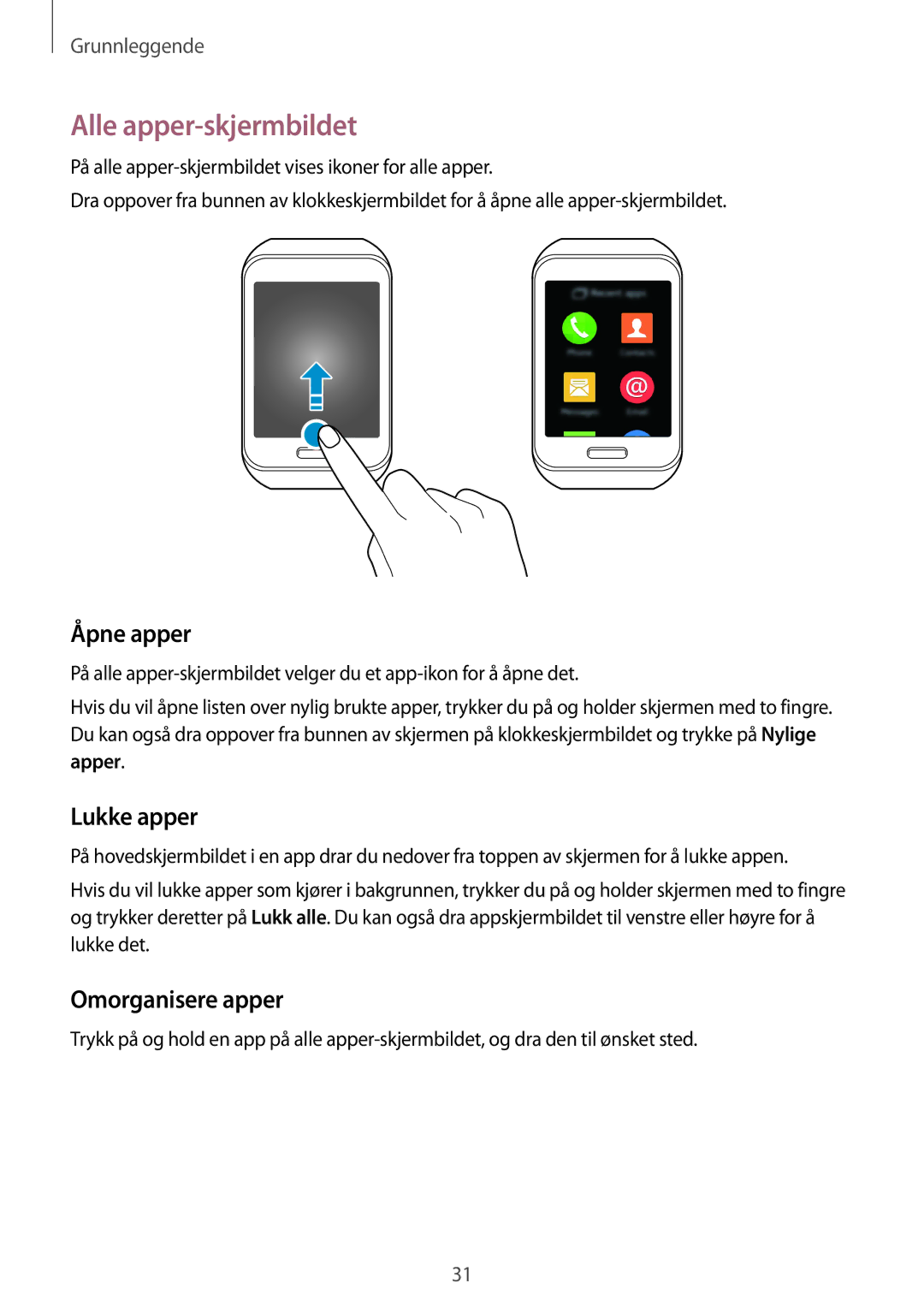 Samsung SM-R7500ZKBNEE, SM-R7500ZWANEE manual Alle apper-skjermbildet, Åpne apper, Lukke apper, Omorganisere apper, Apper 