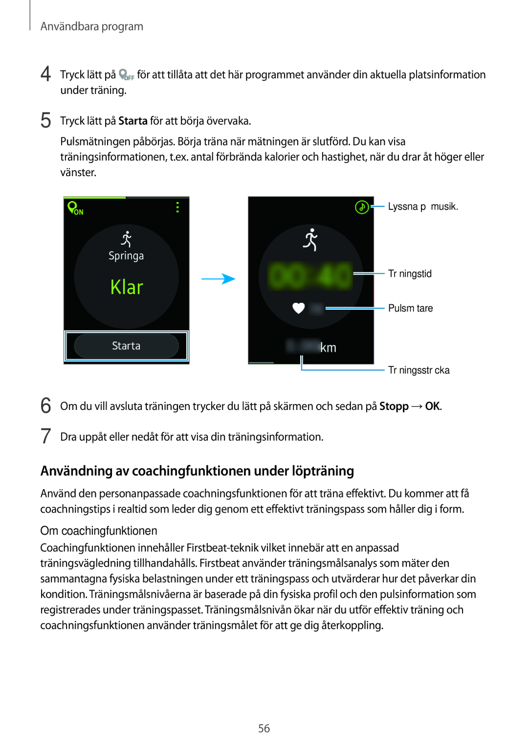 Samsung SM-R7500ZWANEE, SM-R7500ZWBNEE manual Användning av coachingfunktionen under löpträning, Om coachingfunktionen 