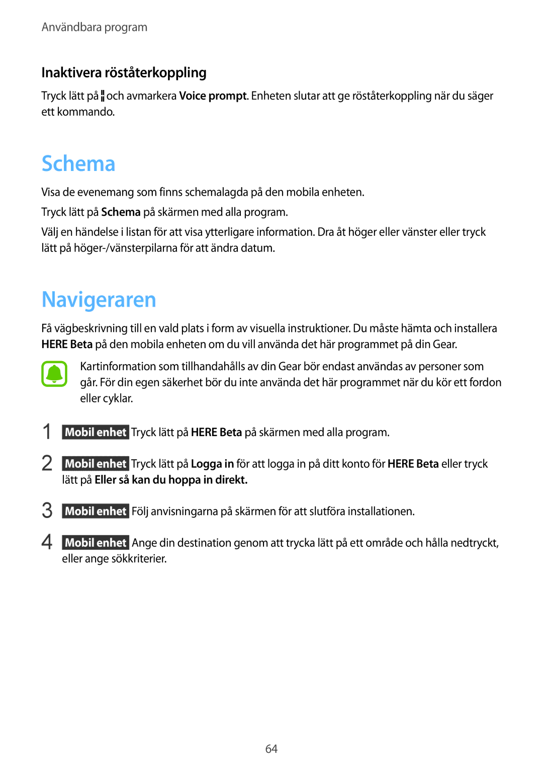 Samsung SM-R7500ZWANEE, SM-R7500ZWBNEE, SM-R7500ZKANEE, SM-R7500ZKBNEE manual Schema, Navigeraren, Inaktivera röståterkoppling 