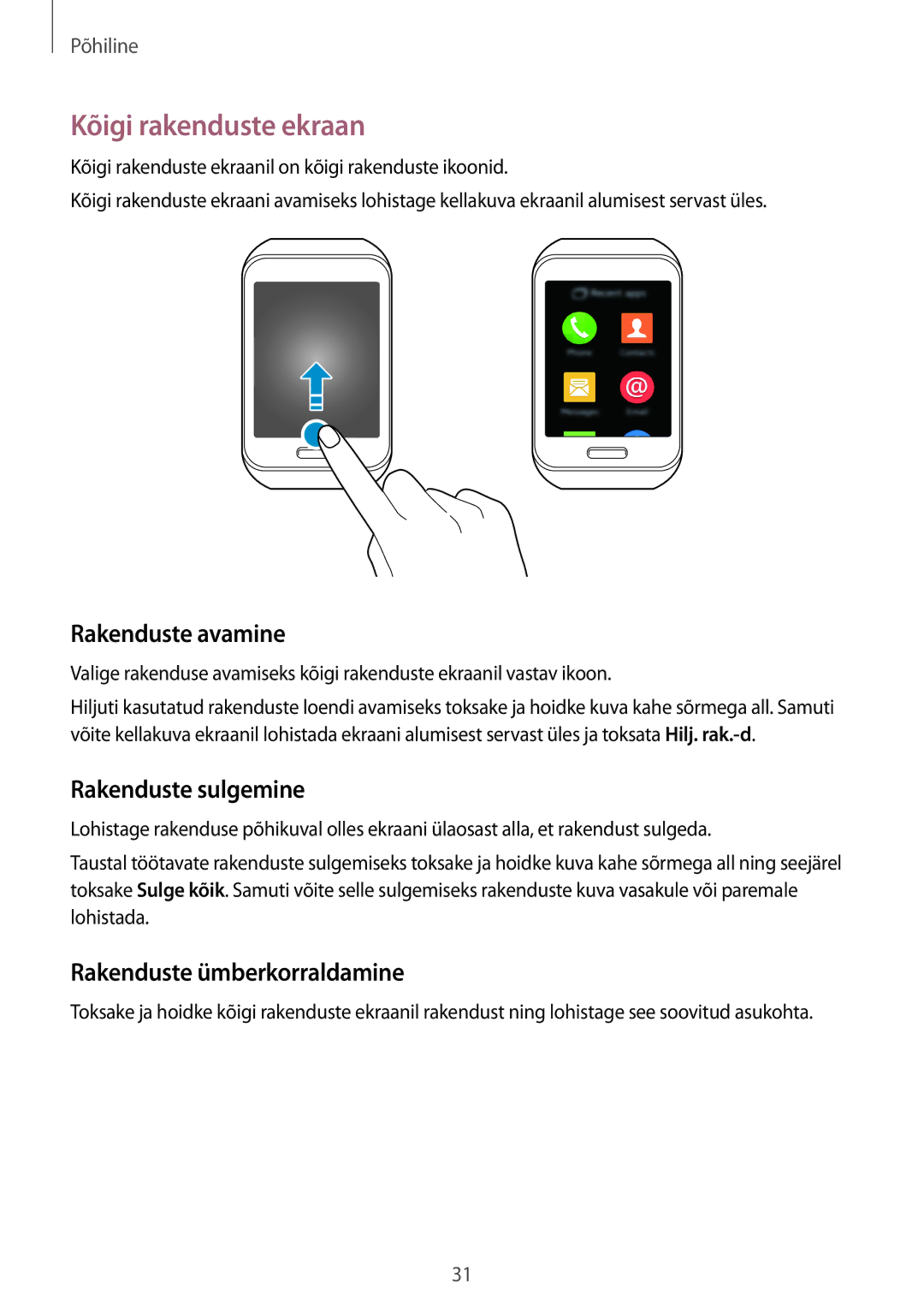 Samsung SM-R7500ZKASEB Kõigi rakenduste ekraan, Rakenduste avamine, Rakenduste sulgemine, Rakenduste ümberkorraldamine 