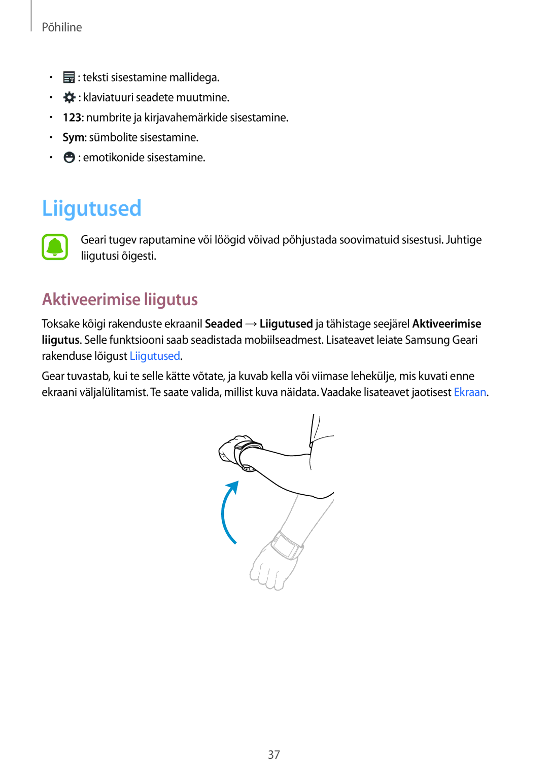 Samsung SM-R7500ZKASEB, SM-R7500ZWASEB manual Liigutused, Aktiveerimise liigutus 