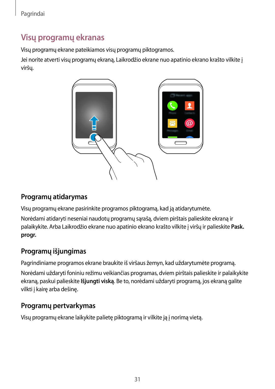 Samsung SM-R7500ZKASEB manual Visų programų ekranas, Programų atidarymas, Programų išjungimas, Programų pertvarkymas 