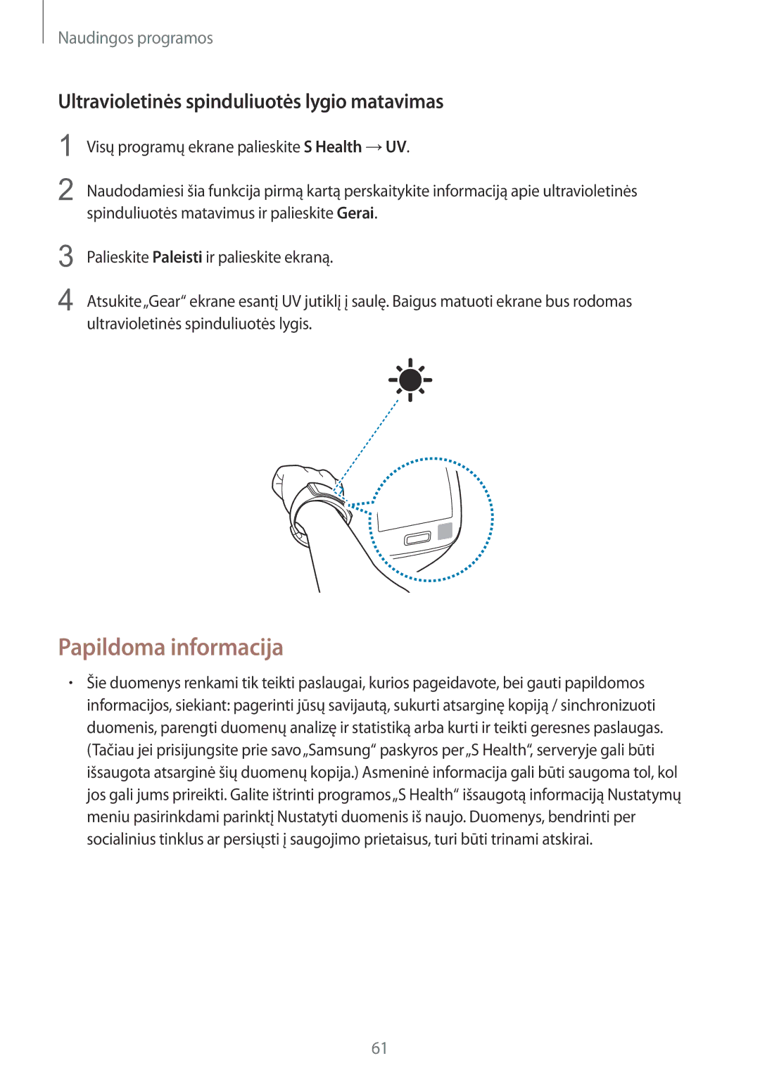 Samsung SM-R7500ZKASEB, SM-R7500ZWASEB manual Papildoma informacija, Ultravioletinės spinduliuotės lygio matavimas 