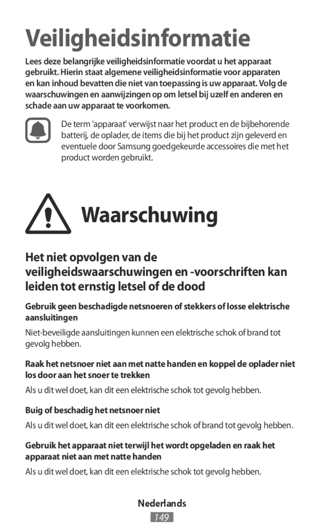 Samsung SM-R7500ZKADBT, SM-R7500ZWASEB, SM-R7500ZKATPH manual Waarschuwing, Buig of beschadig het netsnoer niet, Nederlands 