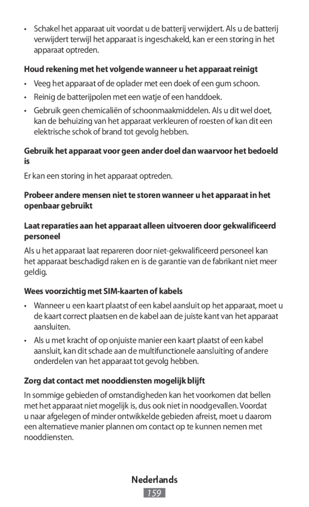 Samsung SM-R7500ZWAITV manual Er kan een storing in het apparaat optreden, Wees voorzichtig met SIM-kaarten of kabels 