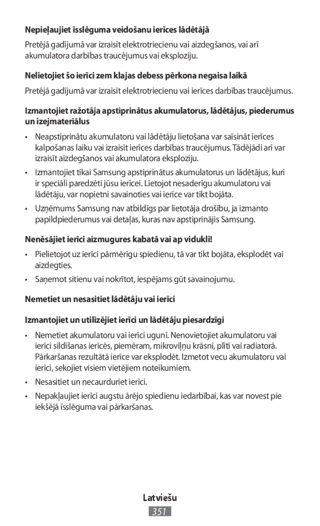 Samsung SM-R7500ZWAXEO, SM-R7500ZWASEB, SM-R7500ZKATPH, SM-R7500ZWADBT Nepieļaujiet īsslēguma veidošanu ierīces lādētājā 