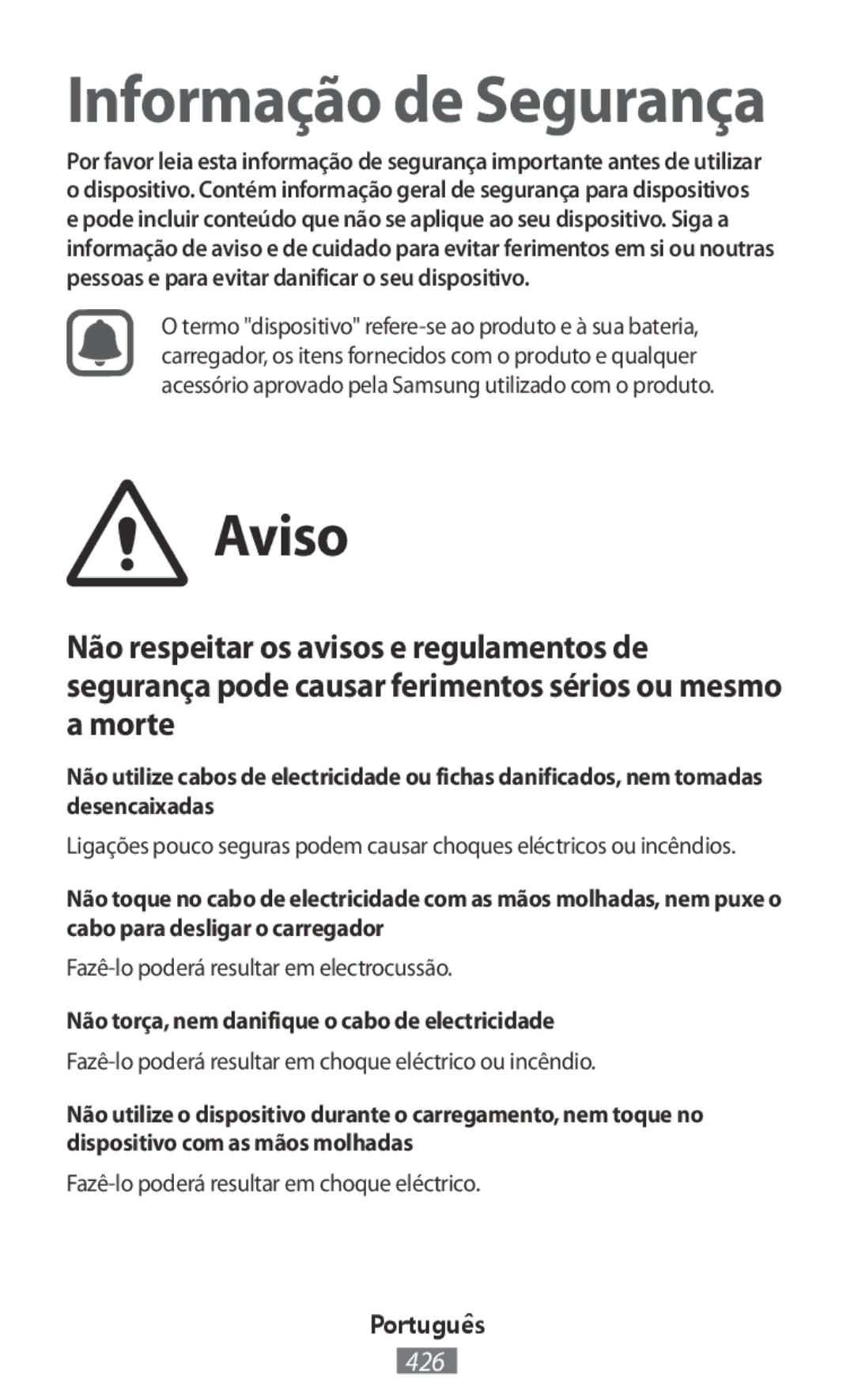 Samsung SM-R7500ZWAXEZ, SM-R7500ZWASEB, SM-R7500ZKATPH Aviso, Não torça, nem danifique o cabo de electricidade, Português 