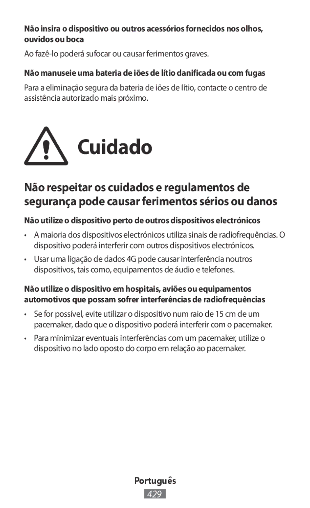 Samsung SM-R7500ZWANEE, SM-R7500ZWASEB, SM-R7500ZKATPH manual Cuidado, Ao fazê-lo poderá sufocar ou causar ferimentos graves 