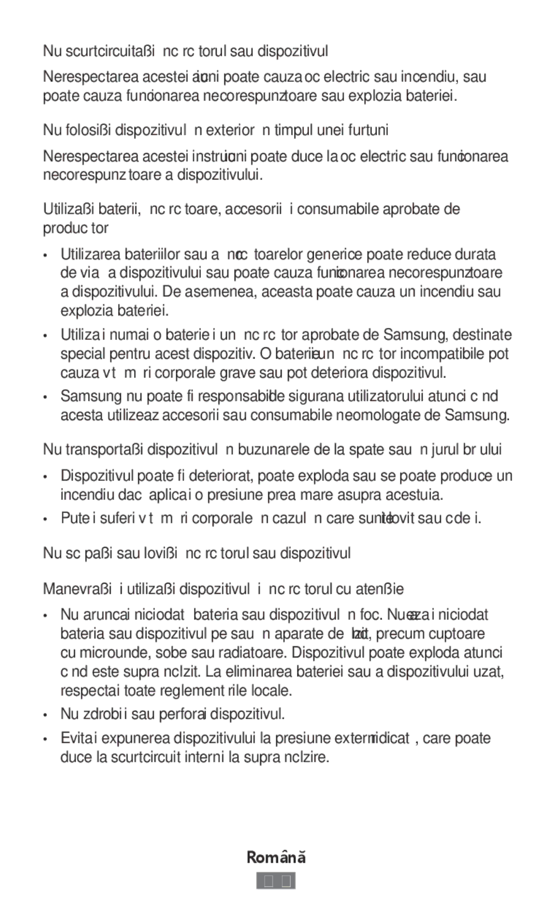 Samsung SM-R7500ZWADBT manual Nu scurtcircuitaţi încărcătorul sau dispozitivul, Nu zdrobiţi sau perforaţi dispozitivul 