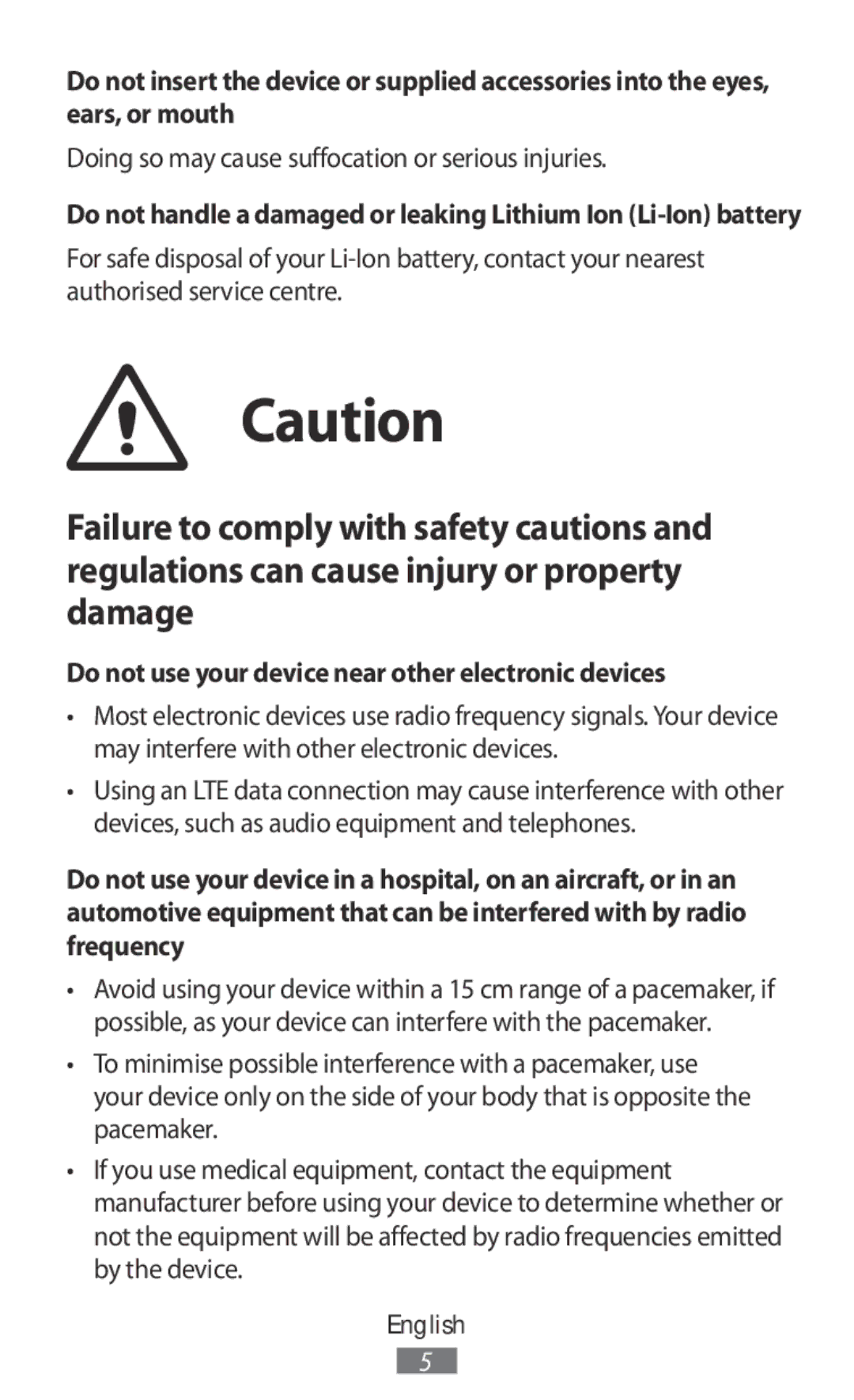 Samsung SM-R7500ZWATUR, SM-R7500ZWASEB, SM-R7500ZKATPH, SM-R7500ZWADBT Do not use your device near other electronic devices 