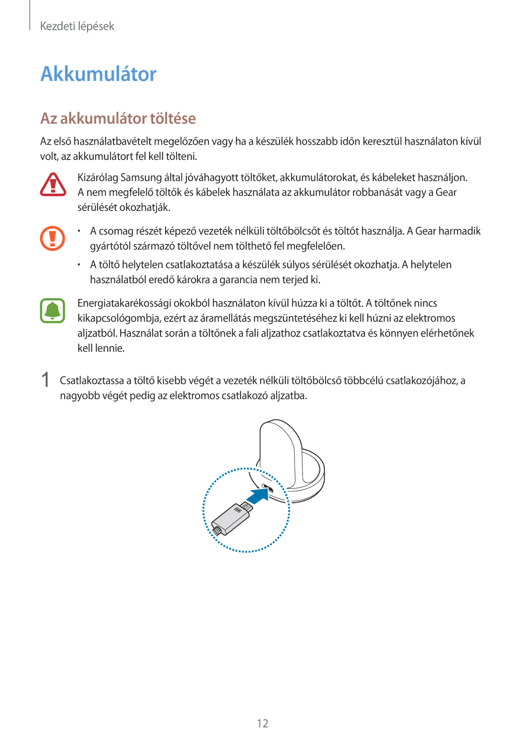 Samsung SM-R760NDAAXEH, SM-R770NZSAXEH manual Akkumulátor, Az akkumulátor töltése 