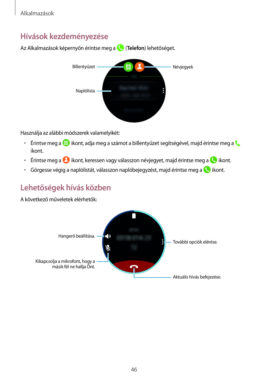 Samsung SM-R760NDAAXEH, SM-R770NZSAXEH manual Hívások kezdeményezése, Lehetőségek hívás közben 