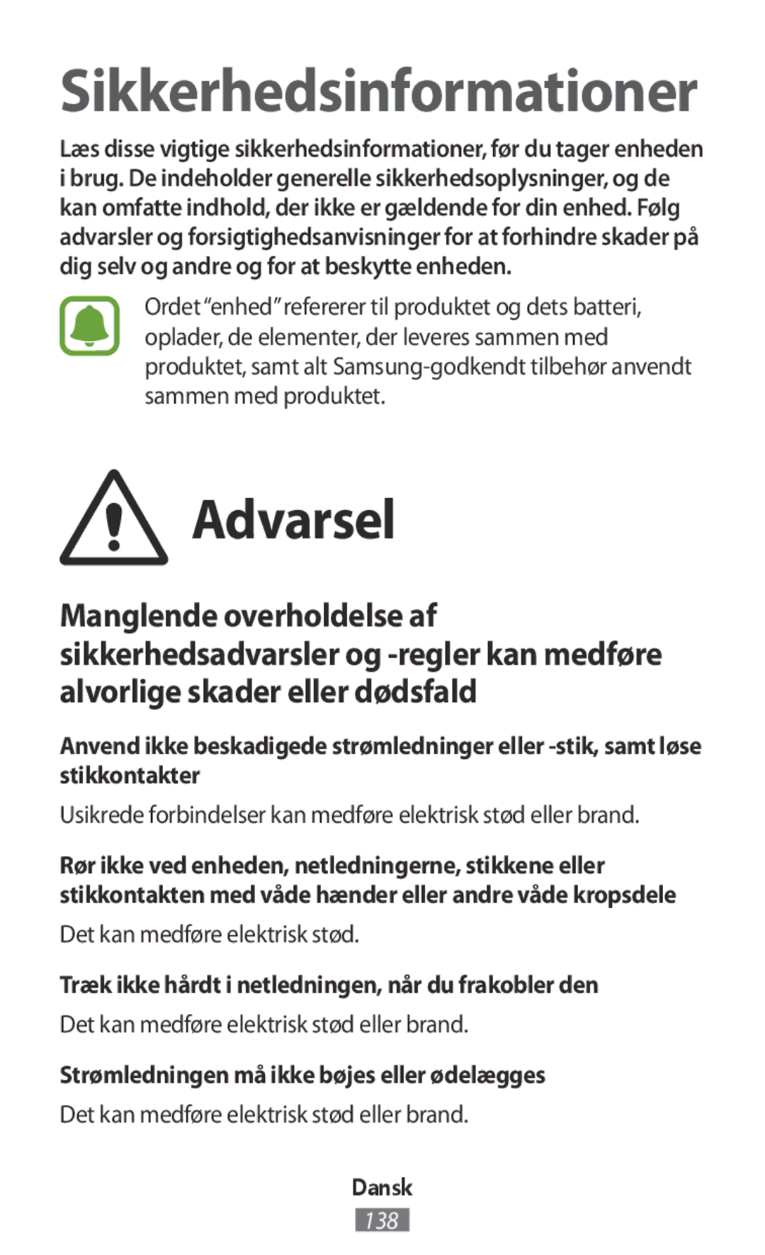 Samsung SM-R770NZSANEE manual Det kan medføre elektrisk stød, Træk ikke hårdt i netledningen, når du frakobler den 