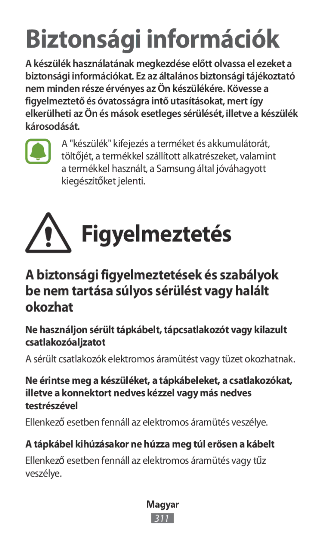 Samsung SM-R770NZSAKSA, SM-R770NZSADBT manual Figyelmeztetés, Ellenkező esetben fennáll az elektromos áramütés veszélye 