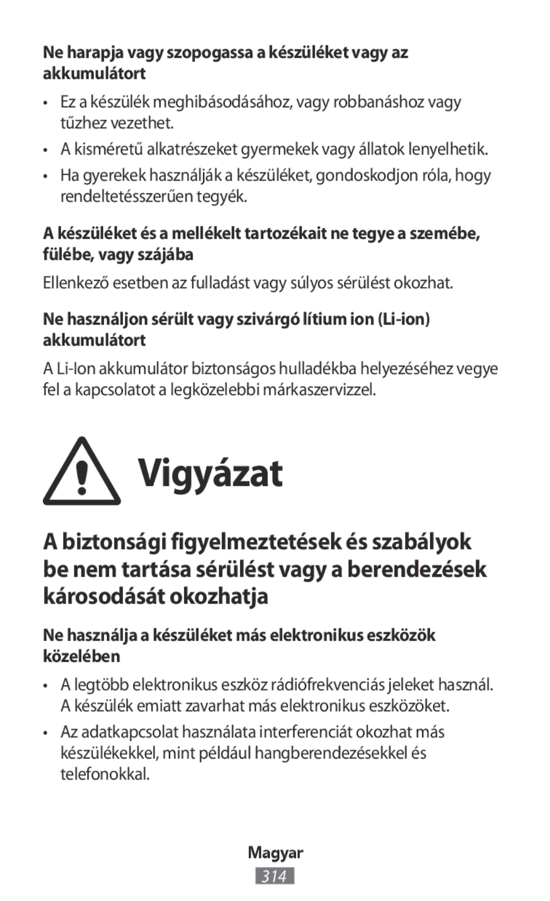 Samsung SM-R770NZSABGL, SM-R770NZSADBT manual Vigyázat, Ellenkező esetben az fulladást vagy súlyos sérülést okozhat 