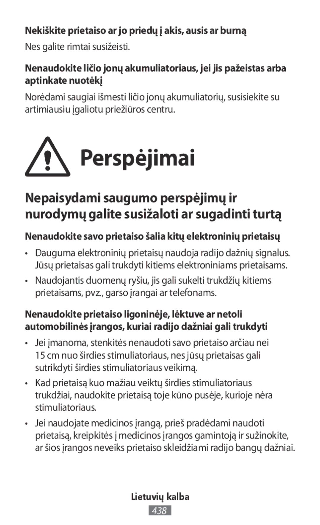 Samsung SM-R770NZSANEE Perspėjimai, Nekiškite prietaiso ar jo priedų į akis, ausis ar burną, Nes galite rimtai susižeisti 