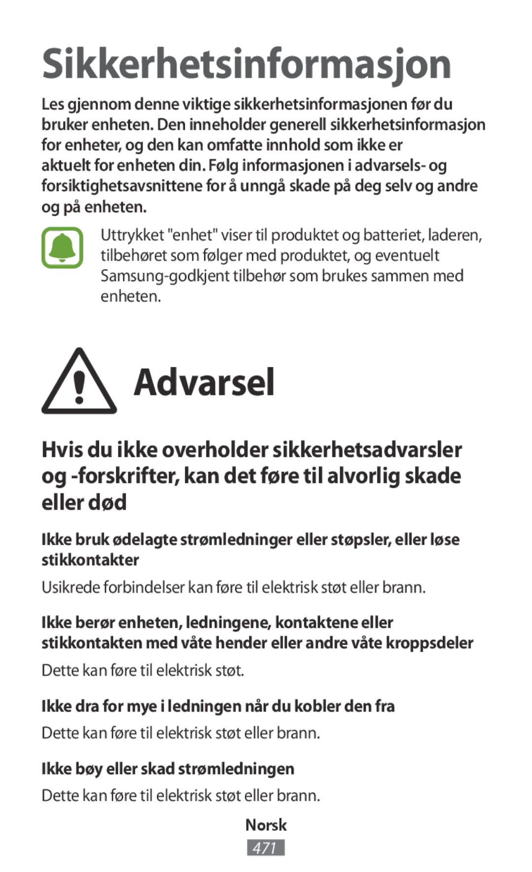 Samsung SM-R760NDAAEUR manual Dette kan føre til elektrisk støt, Ikke dra for mye i ledningen når du kobler den fra 