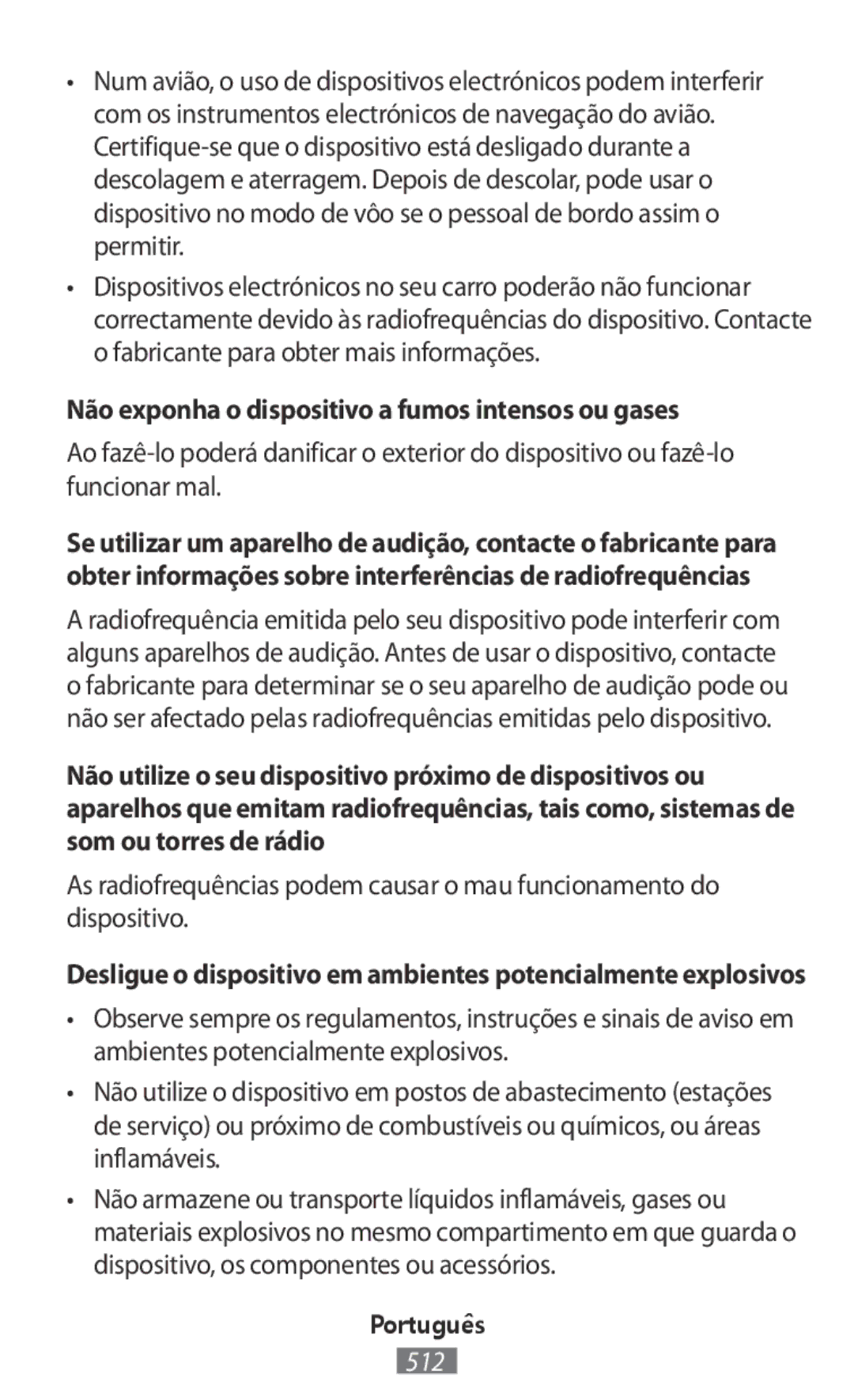 Samsung SM-R760NDAAXEF, SM-R770NZSADBT, SM-R760NDAADBT, SM-R770NZSAXEF Não exponha o dispositivo a fumos intensos ou gases 